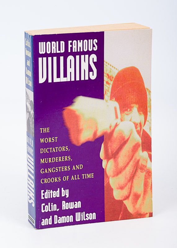 Wilson, World famous villains.