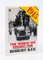 Kee, The world we fought for (1945). Robert Kee.