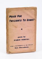 Neruda, Peace for the Twilights to Come.