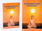 Yogic and Naturopathis Treatment for Common Ailments.