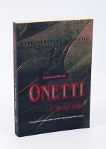 Onetti, Collection of two books titled: A Brief Life / The Shipyard.